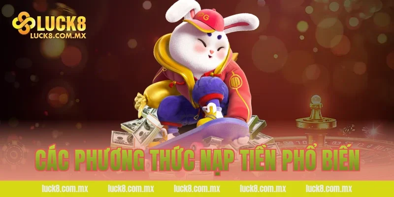 Các phương thức nạp tiền phổ biến