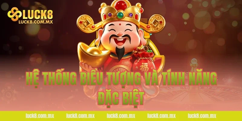 Hệ thống biểu tượng và tính năng đặc biệt