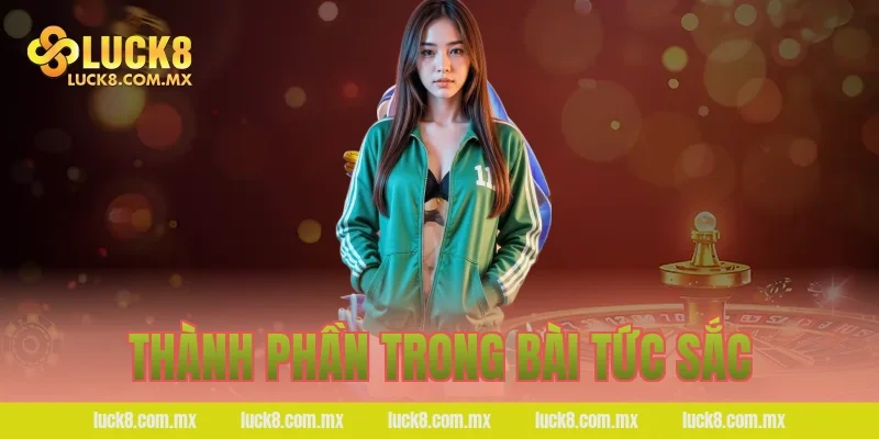 Thành phần trong bài tức sắc